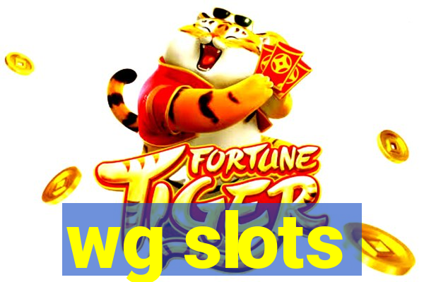 wg slots